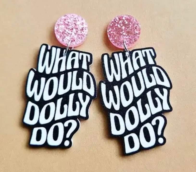 What Would Dolly Do? Earrings