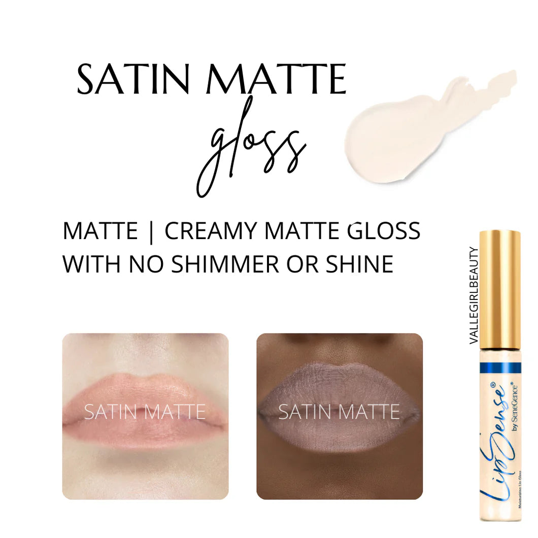 SATIN MATTE LIPSENSE GLOSS