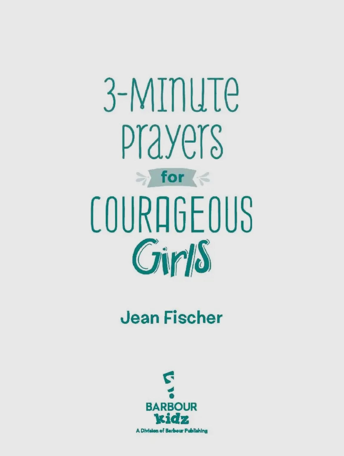 3 Minute Devotions For Courageous Girls Book