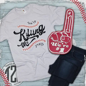 YOU'RE KILLING ME SMALLS BASEBALL TEE