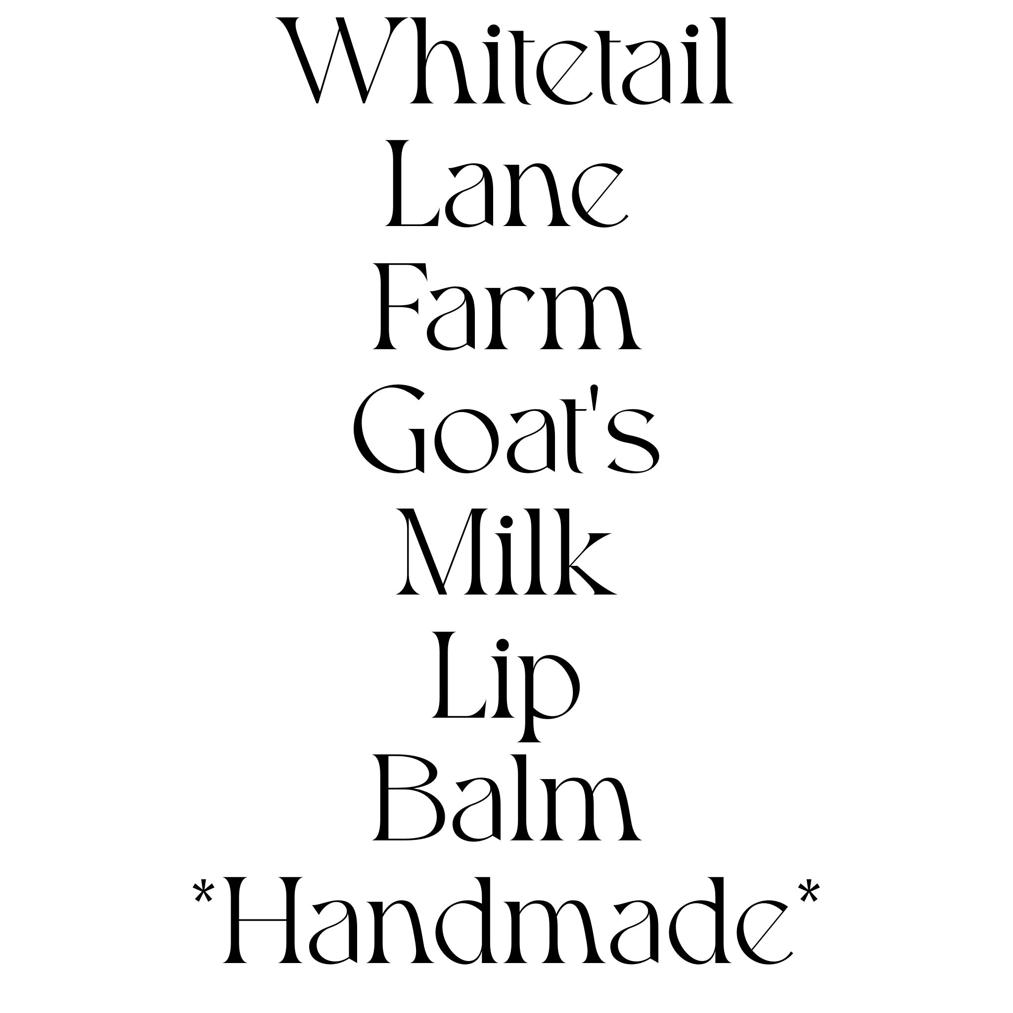 WHITETAIL LANE FARM GOAT'S MILK LIP BALM