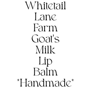 WHITETAIL LANE FARM GOAT'S MILK LIP BALM