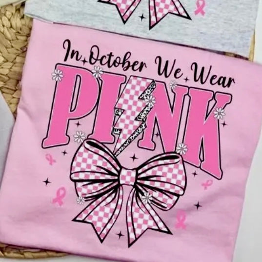 IN OCTOBER WE WEAR PINK BOW & BOLT PINK BREAST CANCER AWARENESS TEE