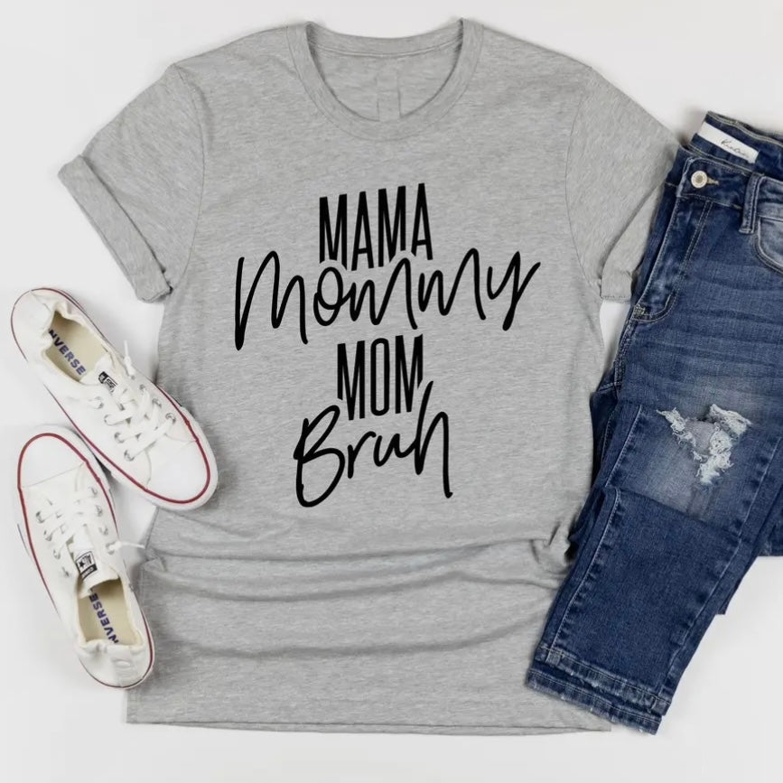 MAMA MOMMY MOM BRUH GREY TEE