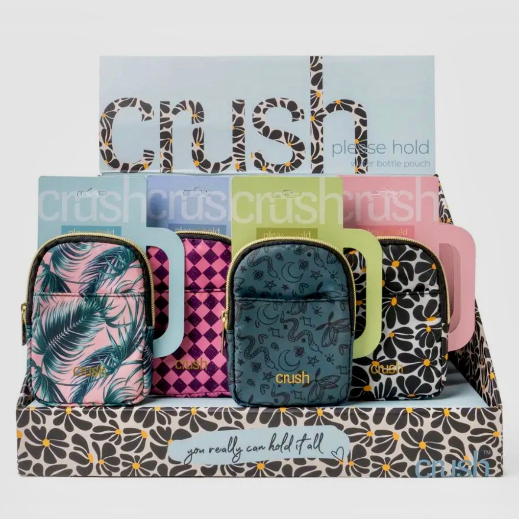 CRUSH WATER BOTTLE TUMBLER POUCH PLEASE HOLD