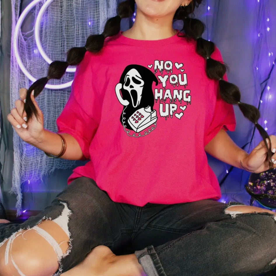 NO YOU HANG UP HOT PINK TEE- SALE