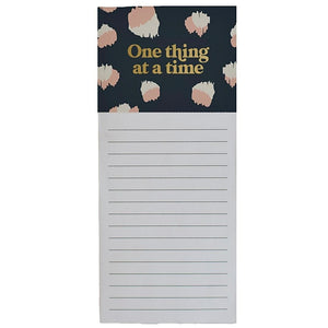 ONE THING AT A TIME MAGNETIC NOTEPAD
