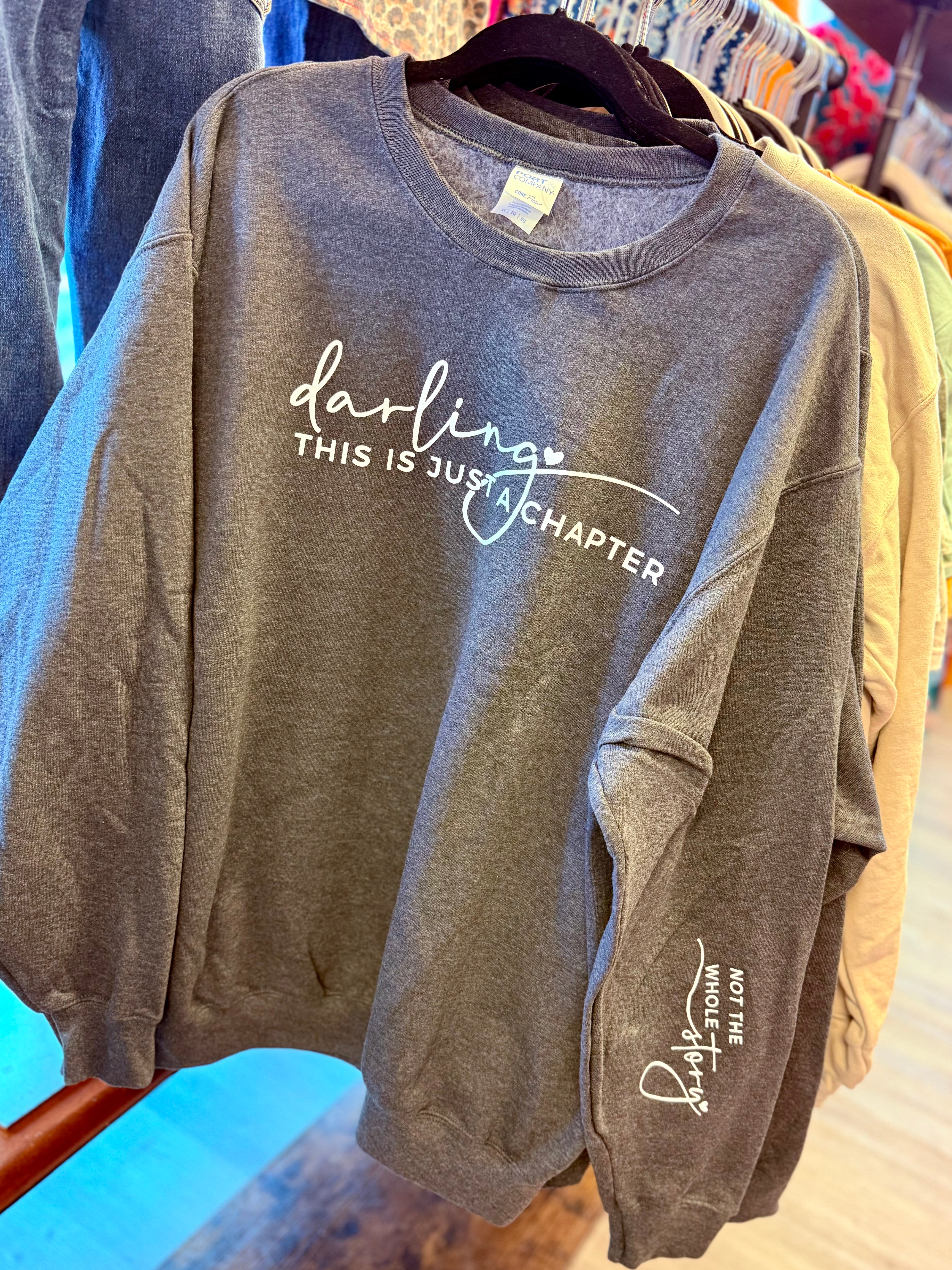 DARLING THIS IS JUST A CHAPTER FRONT & SLEEVE PRINTED SWEATSHIRT