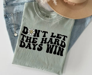 COMFORT COLOR "DON'T LET THE HARD DAYS WIN" OLIVE TEE