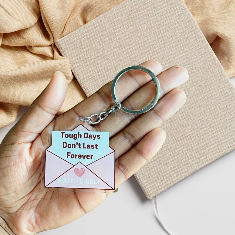 Acrylic TOUGH DAYS Note To Self Mental Health Awareness Keychain