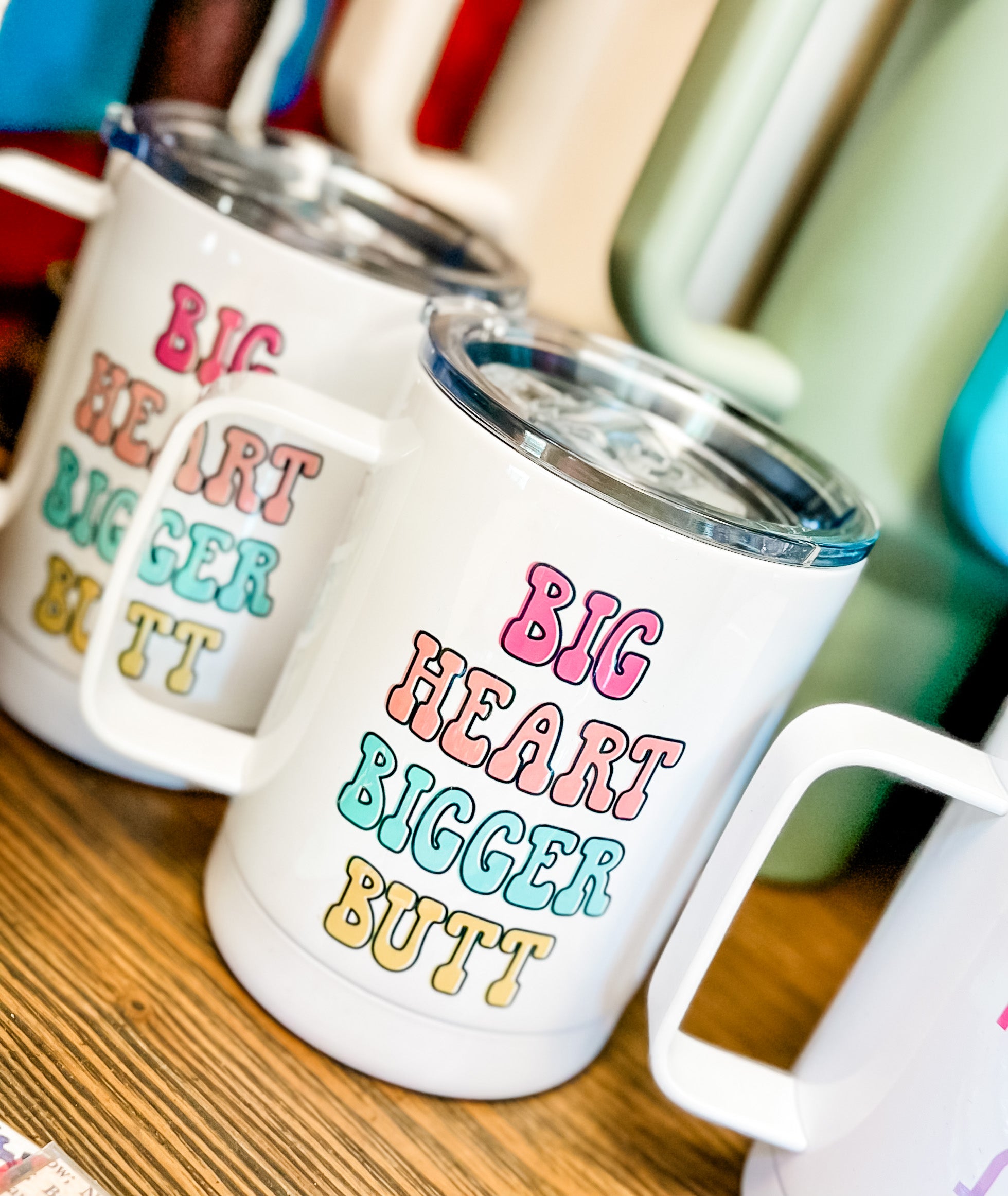 Big Heart Bigger Butt Funny Travel Cup With Handl