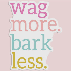 Wag More Bark Less Decal Sticker