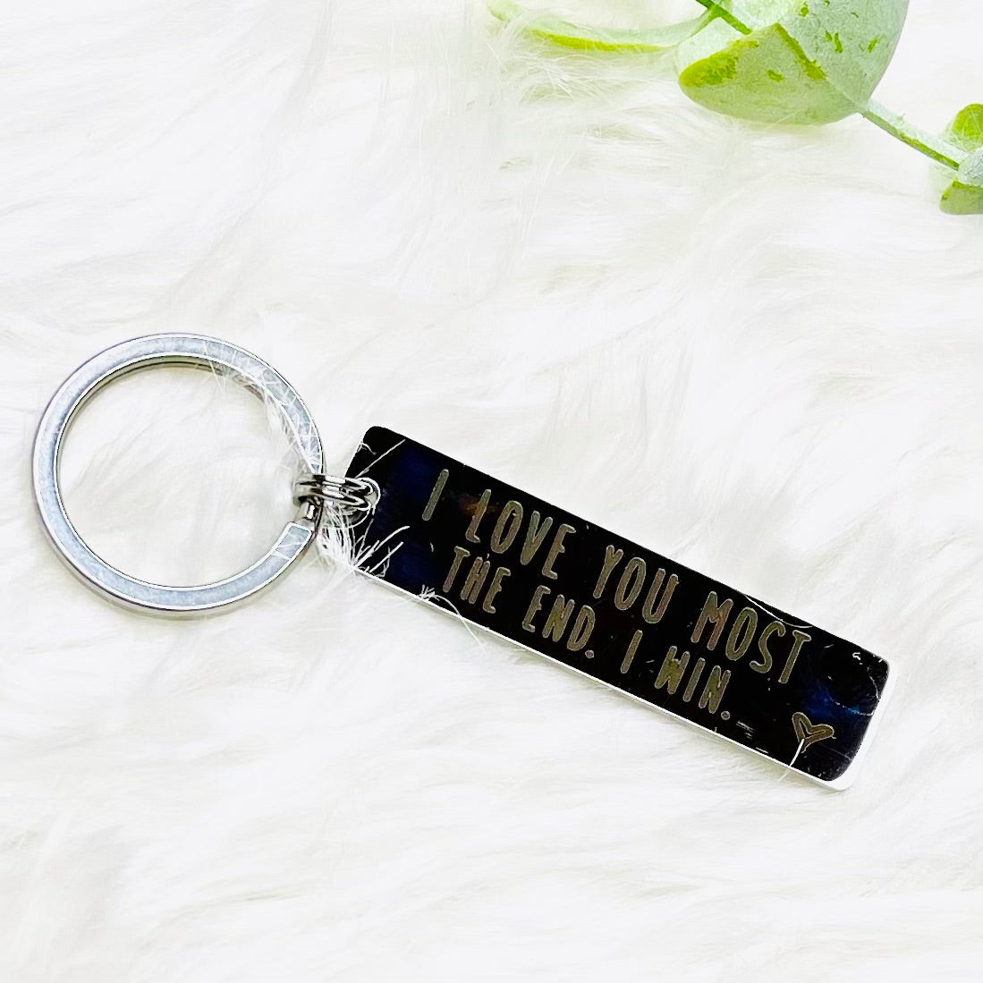 I LOVE YOU MORE, I WIN Keychain