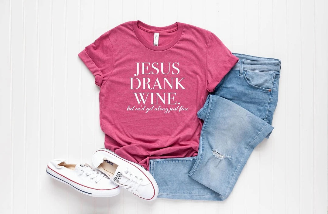 Jesus Drank Wine Tee