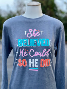 She Believed He Could LS JLB Tee